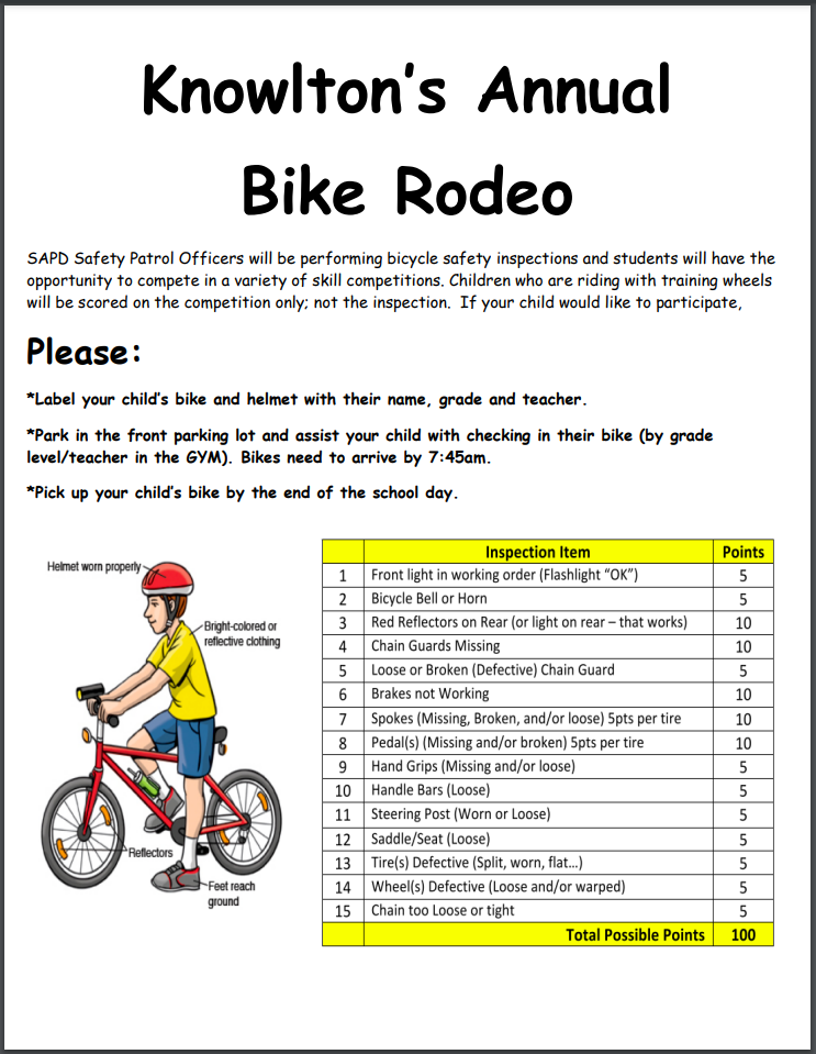 SAPD Safety Patrol Officers will be performing bicycle safety inspections and students will have the opportunity to compete in a variety of skill competitions. Children who are riding with training wheels will be scored on the competition only; not the inspection. If your child would like to participate.   Please:   *Label your child’s bike and helmet with their name, grade and teacher.   *Bikes need to arrive by 7:45 am. * Pick up bike by end of day. 