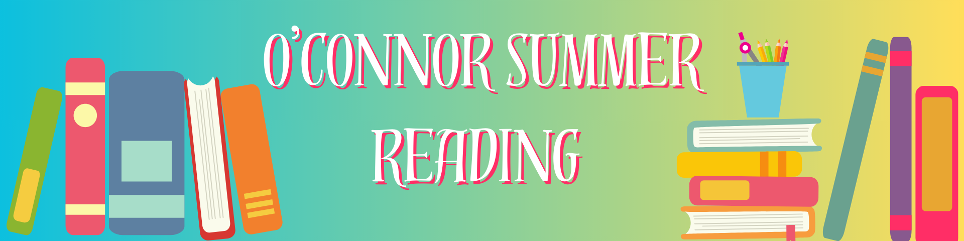 O'Connor Summer Reading with pictures of books 