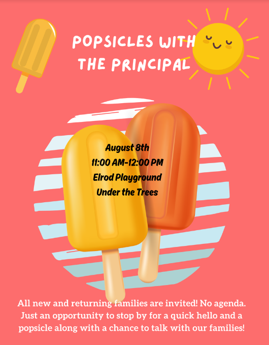SAVE THE DATE! Aug. 8, 2024 ~ Popsicles with the Principal