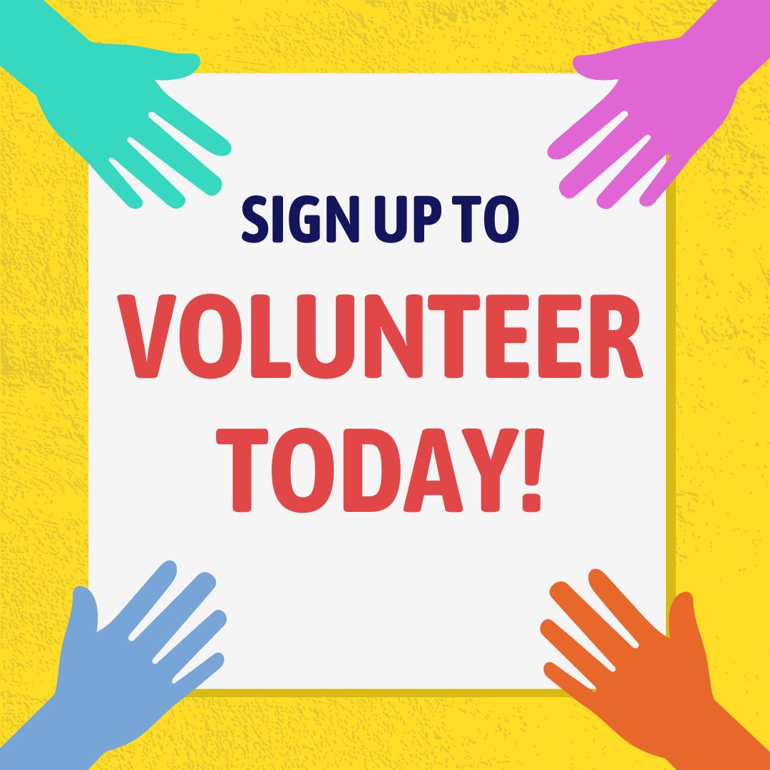 Sign up to volunteer today!