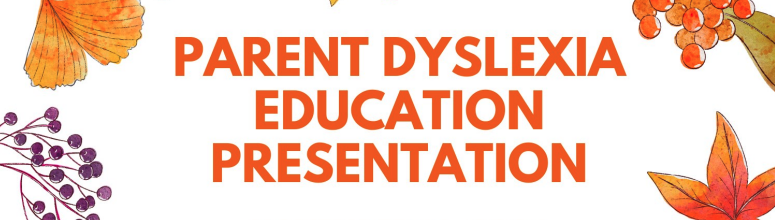 Fall themed graphic advertising Parent Dyslexia Education Presentation