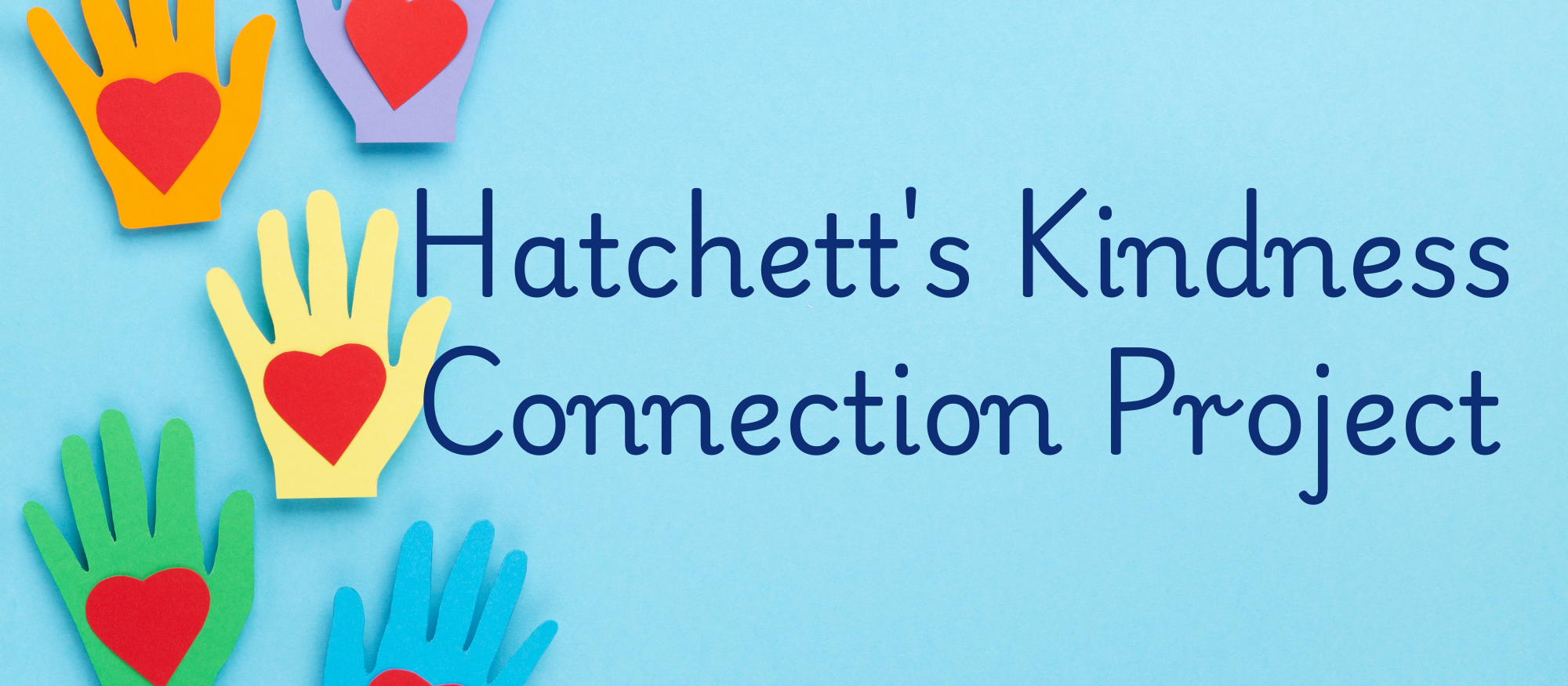 Hatchett Kindness Connection Project