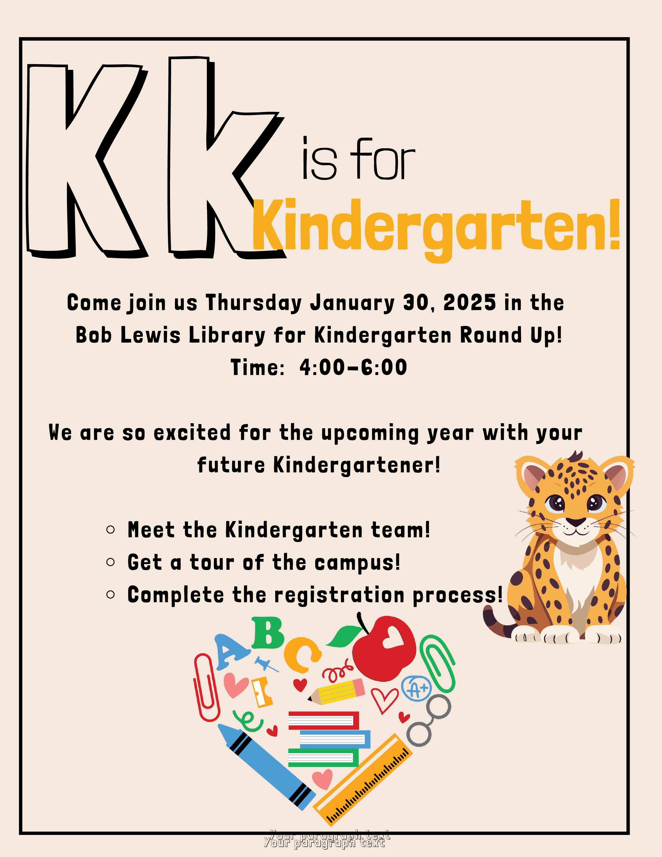 A tan flyer with a leopard and school supplies telling about Kindergarten Round Up. 