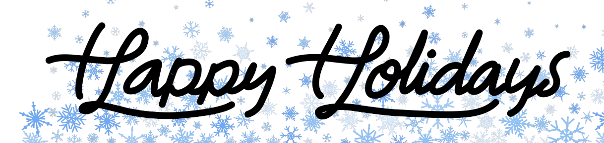 Graphic font announcing "Happy Holidays" with a backdrop of blue snowflakes