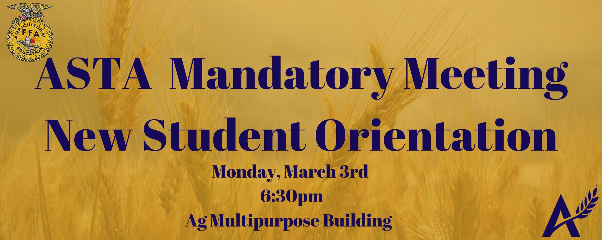 ASTA New student Orientation Mandatory meeting 3/3 6:30