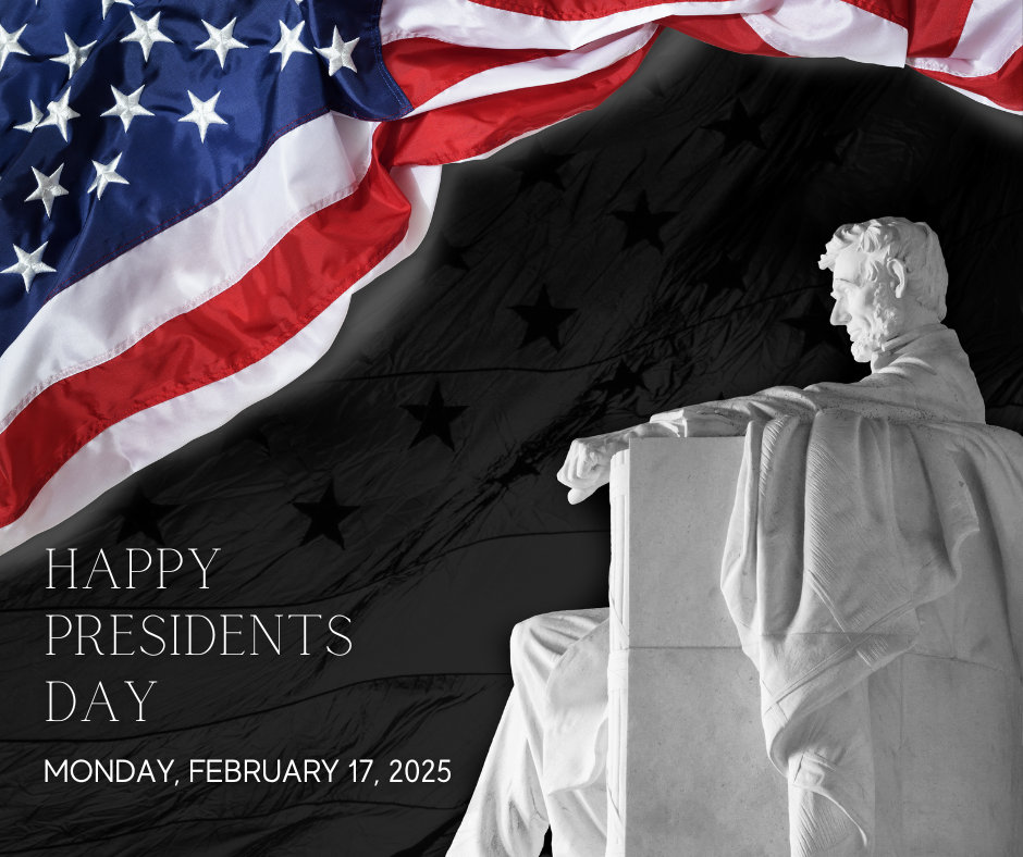 Presidents Day ~ Student Holiday, Staff Professional Development Day - Monday February 17, 2025