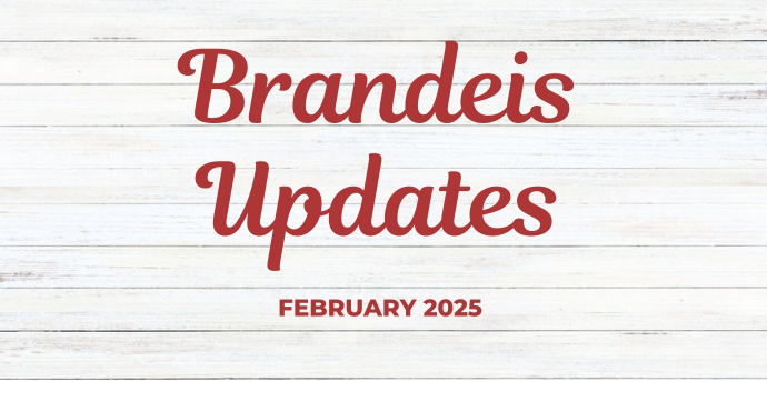 Brandeis Updates February 2025