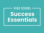 High School Success Essentials