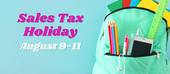 Sales Tax Holiday August 9-11